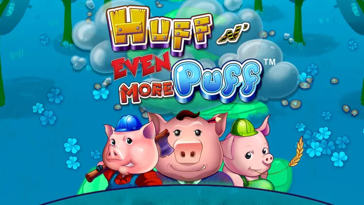 Huff N’ Even More Puff